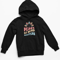 Peace Of Mind Matters Hoodie