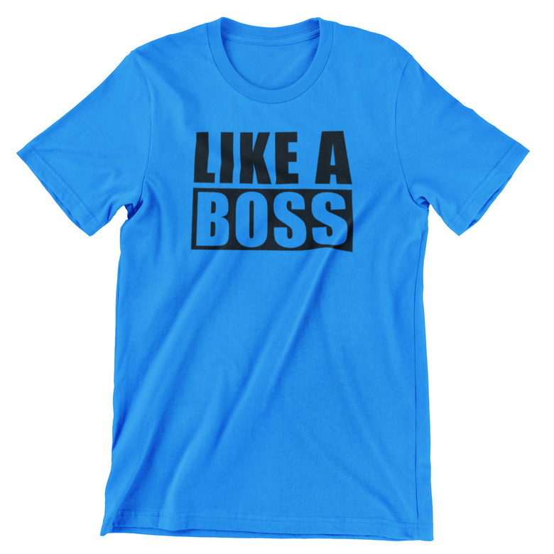 Like A Boss T-shirt