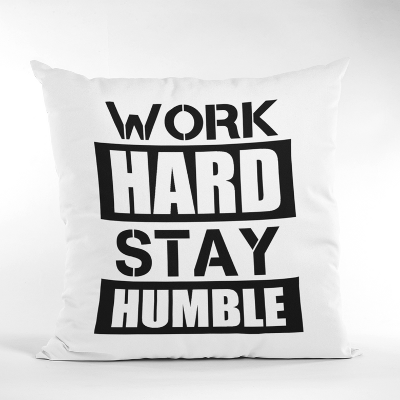 work hard stay  Throw pillow  Sublimation Substrate  pillow design  pillow cover  Pillow  inspirational decor  decorative pillow